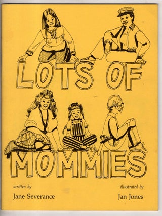Item #18988 Lots of Mommies. Jane Severance