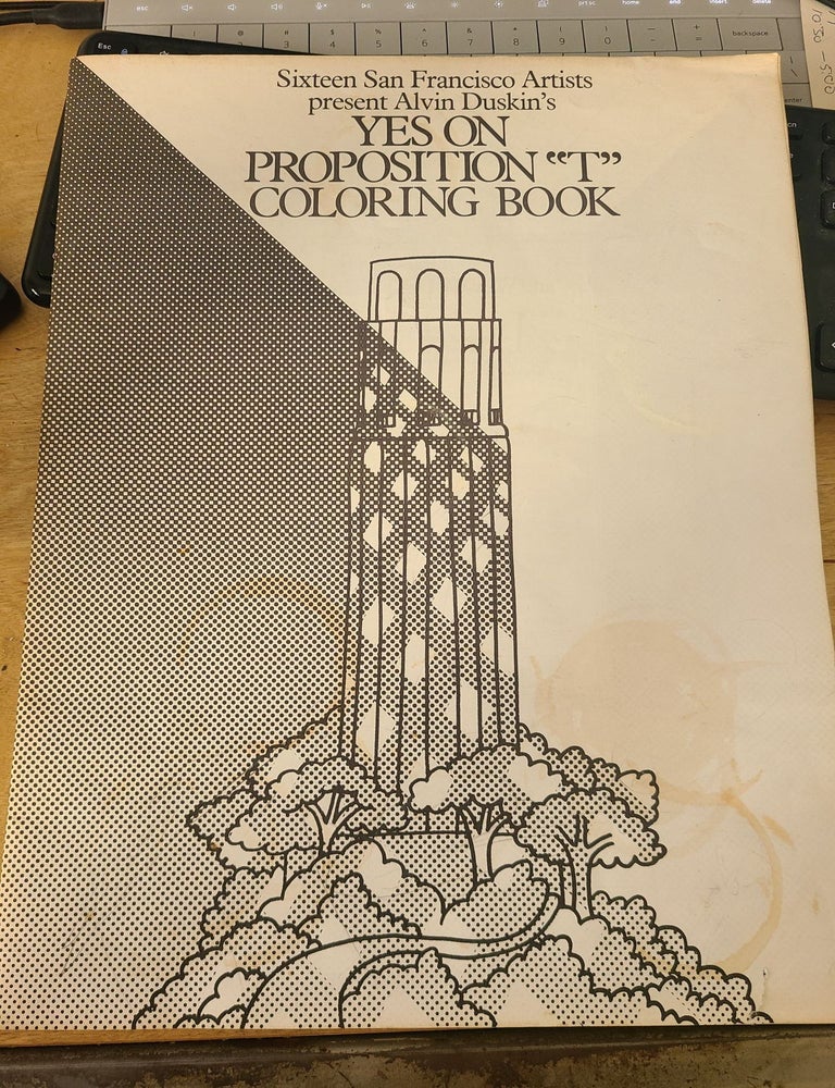 Item #19163 Yes on 'Proposition "T" Coloring Books. Alan Duskin.