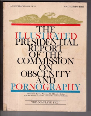 Item #19210 The Illustrated Presidential Report of the Commission on Obscenity and Pornogrpahy....