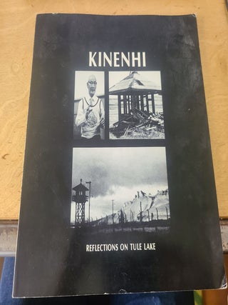 Kinenhi Reflections on Tule Lake. Tule Lake Committee.