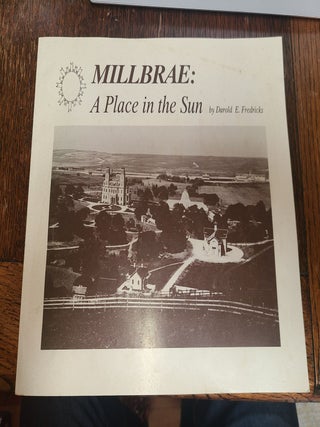 Item #19302 Millbrae: A Place in the Sun. Darold E. Fredricks