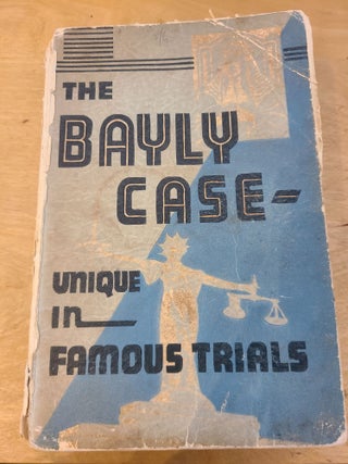 Item #19370 The Bayly Case Unique in Famous Trials. H J. Wilson