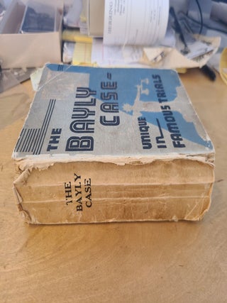 The Bayly Case Unique in Famous Trials