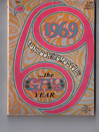 Item #19584 1969 The Gay Year, Fun Book & Homoscope. Ton Wade III