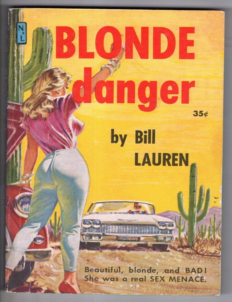 Item #19706 Blonde Danger. Bill Lauren.