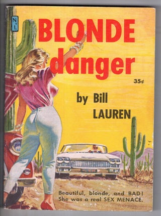 Blonde Danger. Bill Lauren.