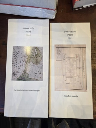 Item #19792 Le Détroit du Lac Érié – 1701-1710, Volumes 1 and 2. Diane Wolford Sheppard Gail...