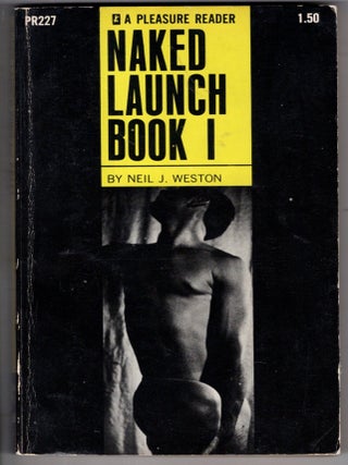 Naked Launch Book I. Neil J. Weston.
