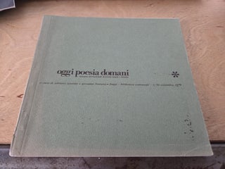 Item #19878 Oggi Poesia Domani - Rassegna Internazionale di Poesia Visuale e Fonetica. Giovanni...