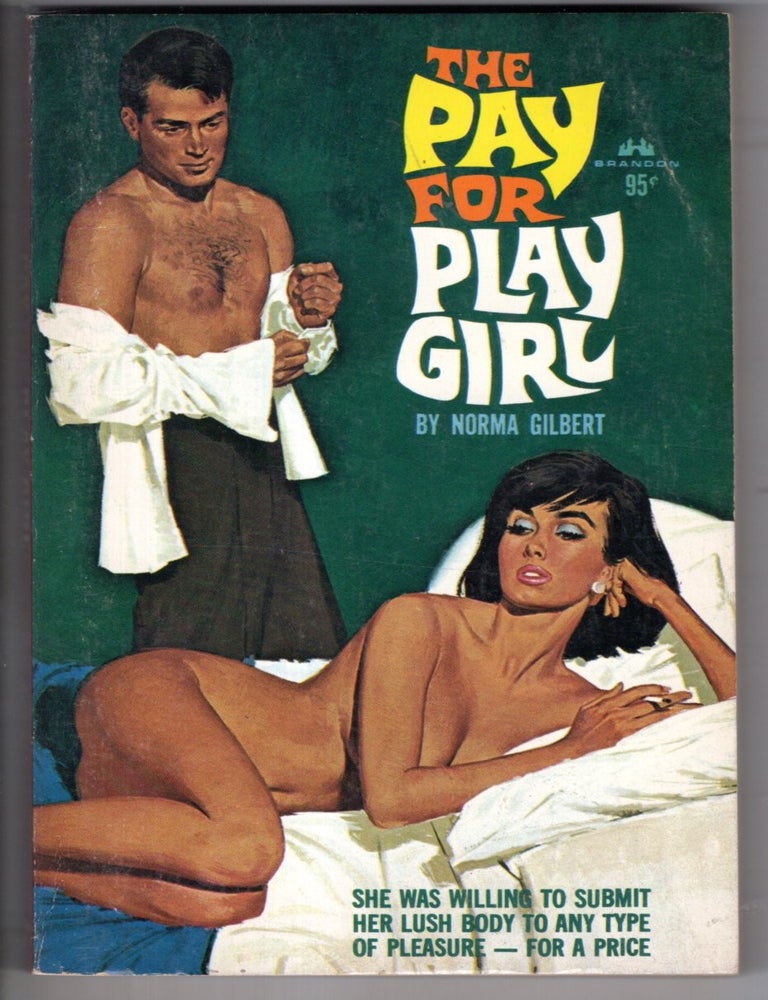 Item #20001 The Pay For Play Girl. Norma Gilbert.