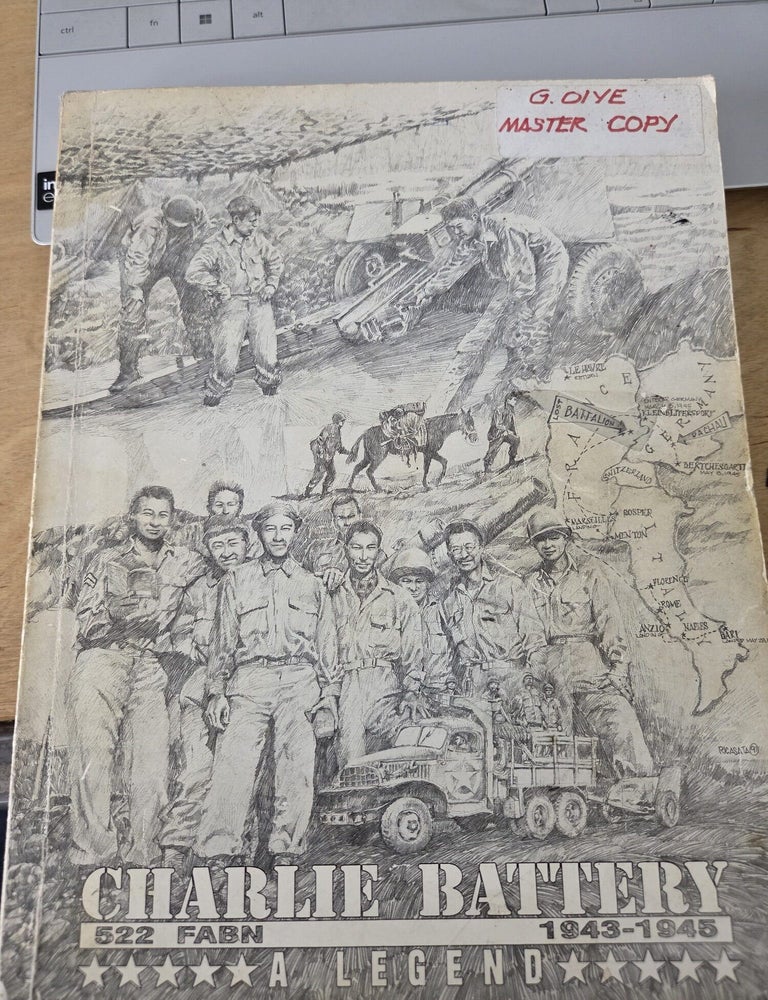 Item #20013 Charlie Battery of the 522nd FABN 1943 - 1945 A Legend Vol. 1. George Oiye.