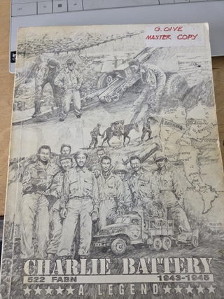 Item #20013 Charlie Battery of the 522nd FABN 1943 - 1945 A Legend Vol. 1. George Oiye