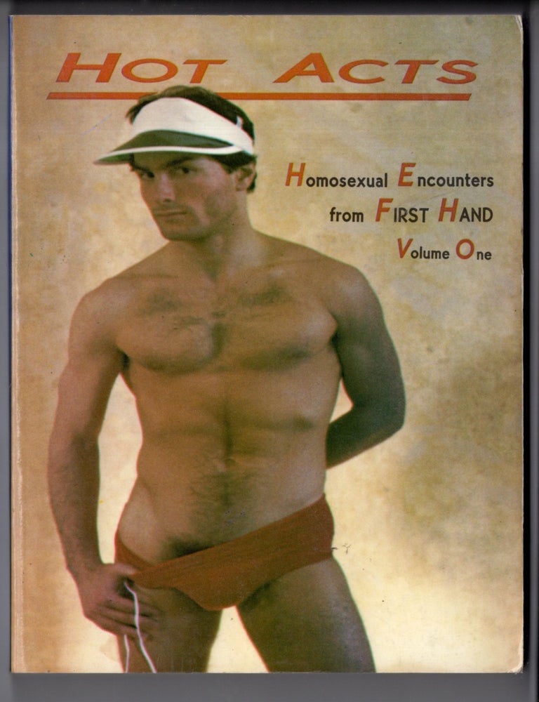 Item #20074 Hot Acts, Homosexual Encounters From First Hand Volume one. Brandon Judell Winston Leyland.