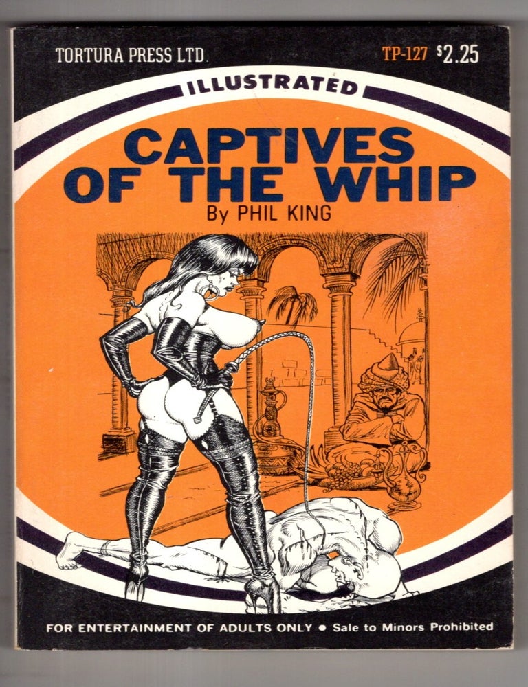 Item #20141 Captives of the Whip. Phil King.